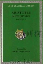 ARISTOTLE METAPHYSICS BOOKS I-IX   1933  PDF电子版封面  0674992993  HUGH TREDENNICK 