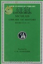 DIODORUS OF SICILY  THE LIBRARY OF HISTORY BOOKS XII.41-XIII   1950  PDF电子版封面  0674994225  C.H.OLDFATHER 
