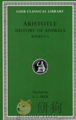 ARISTOTLE HISTORY OF ANIMALS BOOKS IV-VI   1970  PDF电子版封面  0674994829  A.L.PECK 