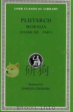 PLUTARCH MORALIA  VOLUME XIII  PART I（1976 PDF版）