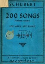 200 SONGS IN THREE VOLUMES FOR VOICE AND PIANO VOLUME 1 100 SONGS     PDF电子版封面    SCHUBERT 