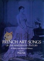 FRENCH ART SONGS OF THE NINETEENTH CENTURY 39 WORKS FROM BERLIOZ TO DEBUSSY（ PDF版）