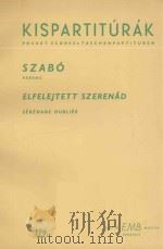 SERENADE OUBLIEE   1965  PDF电子版封面    FERENC SZABO 