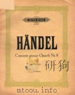 HANDEL CONCERTO GROSSO OPUS 6 NR.8 PARTITUR     PDF电子版封面    G.F.HANDEL 