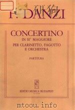 CONCERTINO IN SI MAGGIORE PER CLARINETTO FAGOTTO E ORCHESTRA     PDF电子版封面    FRANZ DANZI 