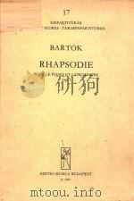 RHAPSODIE POUR LE PIANOETL'ORCHESTRE OP.1     PDF电子版封面    BARTOK 