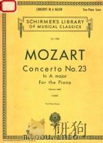 CONCERTO NO.23 IN A MAJOR FOR THE PIANO   1940  PDF电子版封面    MOZART 