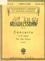 CONCERTO IN D MINOR FOR THE PIANO     PDF电子版封面    MENDELSSOHN 