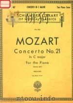 CONCERTO NO.21 IN C MAJOR FOR THE PIANO     PDF电子版封面    MOZART 
