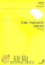 TORU TAKEMITSU VISIONS FOR ORCHESTRA SJ 1073   1992  PDF电子版封面  4890663738  武满徹 