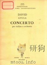 CONCERTO PER VIOLINO E ORCHESTRA     PDF电子版封面    DAVID GYULA 