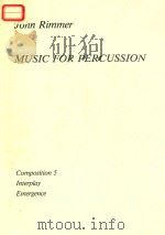 MUSIC FOR PERCUSSION     PDF电子版封面    JOHN RIMMER 