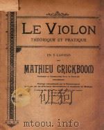 LE VIOLON THEORIQUE ET PRATIQUE     PDF电子版封面    BRUXELLES 