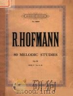 MELODIC STUDIESFUR VIOLIN     PDF电子版封面    R.HOFMANN 