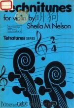 TECHNITUNES FOR VIOLIN   1982  PDF电子版封面    SHEILA M.NELSON 