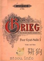PEER GYNT-SUITE Ⅰ VIOLINE UND PIANO OPUS 48     PDF电子版封面    EDVARD GRIEG 