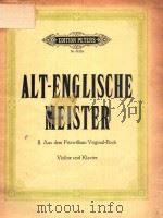 ALT-ENGLISCHE MEISTER Ⅱ AUS DEM FITZWILLIAM VIRGINAL-BOOK VIOLINE UND KLAVIER（ PDF版）