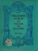 PAGANINI ALBUM FOR VIOLINE UND KLAVIER     PDF电子版封面    PAGANINI 