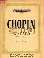 WALZER FOR KLAVIER UND VIOLINE     PDF电子版封面    FR.CHOPIN 