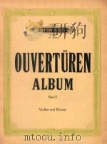 OUVERTUREN FUR VIOLINE UND KLAVIER BANDI     PDF电子版封面    ALBUM 