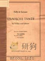 SPANISCHE TANZE FUR VIOLINE UND KLAVIER     PDF电子版封面    PABLO DE SARASATE 