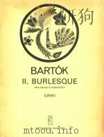 II.BURLESQUE FUR VIOLINO E PINAOFORTE     PDF电子版封面    BARTOK 