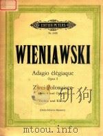 Adagio elegiaque Op.5 Zwei Polonaisen Op.4 und Op.21 Fur Violine und Klavier     PDF电子版封面     