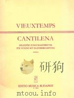 HENRI VIEUXTEMPS  CANTILENA  HEGEDURE ZONGORAKISERETTEL FUR VIOLINE MIT KLAVIERBEGLEITUNG（7 PDF版）