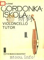 GORDONKAISKOLA  VIOLONELLO TUTOR  III.   1968  PDF电子版封面    FEISS  ANTAL 