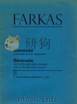 Szerenad  FUVOLARA ES KET HEGEDURE  Serenade  FUR FLOTE UND ZWEI VIOLINEN  FOR FLUTE AND TWO VIOLINS     PDF电子版封面    FARKAS  FETENC 