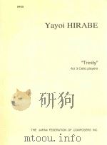 “Trinity”  -for 3 Cello players   1995  PDF电子版封面    Yayoi  HIRABE 