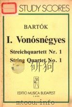 I. Vonosnegyes  Streichquartett Nr.1  String Quartet No.1  Op.7     PDF电子版封面    BARTOK  BELA 
