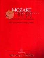 Die zehn beruhmten Streichquartette  The Ten Celebrated String Quartets     PDF电子版封面    W.A.MOZART 