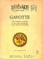 GAVOTTE  harom hegedure es gordonkara for three violins snd violoncello fur drei Violinen und Violon   9  PDF电子版封面    KODALY ZOLTAN 