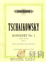 KONERT Nr.1  FUR KLAVIER UND ORCHESTER OPUS 23 B-MOLL     PDF电子版封面    PETER  TSCHAIKOWSKY 