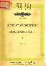 Streichquartette  String Quartets  Quatuors a cordes  Band . Volume  I  Nr.1-4     PDF电子版封面    D. SCHOSTAKOWITSCH 