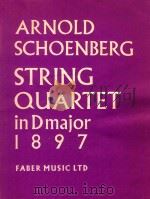 String Quartet in D major 1897     PDF电子版封面    ARNOLD  SCHOENBERG 