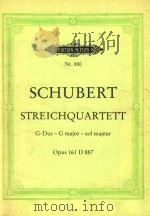 STREICHQUARTETT  G-Dur Opus 161 D 887     PDF电子版封面    FRANZ  SCHUBERT 