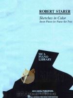 SKETCHES IN COLOR SEVEN PIECES FOR PIANO-SET TWO     PDF电子版封面    ROBERT STARER 