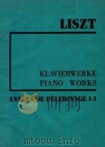 KLACIERWERKE PIANO WORKS   1976  PDF电子版封面    FERENC LISZT 