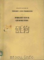 SCHAUM'S OUTLINE OF THEORY AND PROBLEMS OF PROJECTIVE GEOMETRY（1967 PDF版）