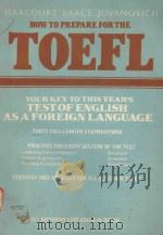 HOW TO PREPARE FOR THE TEST OF ENGLISH AS A FOREIGN LANGUAGE   1981  PDF电子版封面  0156000954  ANDREW JENKINS-MURPHY 