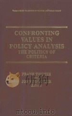 CONFRONTING VALUES IN POLICY ANALYSIS THE POLITICS OF CRITERIA（1987 PDF版）