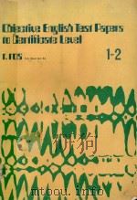 OBJECTIVE ENGLISH TEST PAPERS TO CERTIFICATE LEVEL 1（1976 PDF版）