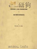 SCHAUM'S OUTLINE OF THEORY AND PROBLEMS OF ACOUSTICS   1971  PDF电子版封面  070563284  WILLIAM W.FETO 