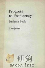 PROGRESS TO PROFICIENCY STUDENT'S BOOK   1986  PDF电子版封面  0521313422  LEO JONES 