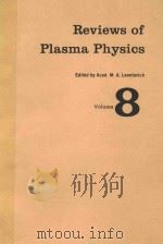 REVIEWS OF PLASMA PHYSICS VOLUME 8   1978  PDF电子版封面  030617068X  ACAD.M.A.LEONTOVICH 