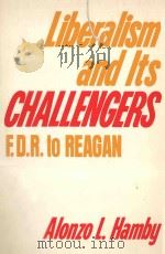 LIBERALISM AND ITS CHALLENGERS:FDR TO REAGAN（1985 PDF版）