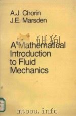 A MATHEMATICAL INTRODUCTION TO FLUID MECHANICS   1979  PDF电子版封面  0387904069  A.J.CHORIN AND J.E.MARSDEN 
