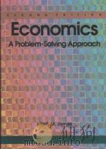ECONOMICS A PROBLEM-SOLVING APPROACH SECOND EDITION   1991  PDF电子版封面  0132246198  ELIJAH M.JAMES 